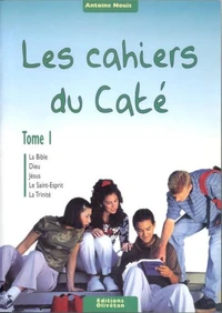 Les cahiers du caté - Tome 1