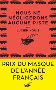 Nous ne négligerons aucune piste