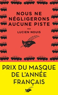 Nous ne négligerons aucune piste