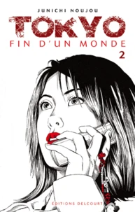 Tokyo, fin d'un monde Tome 2
