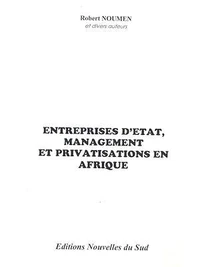 Entreprises d'État, management et privatisations en Afrique