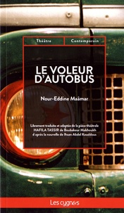 Nour-Eddine Maâmar et Boubakeur Makhoukh - Le voleur d'autobus.