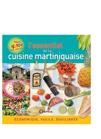 L'essentiel de la cuisine martiniquaise