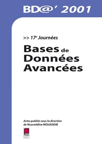 Noureddine Mouaddib et  Collectif - Bases De Donnees Avancees Bd@01. Actes.