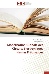 Noureddine Sboui et Henri Baudrand - Modélisation Globale des Circuits Electroniques Hautes Fréquences.