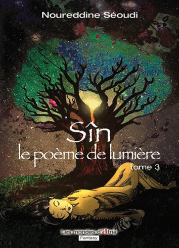 Noureddine Séoudi - Sin Tome 3 : Le poème de lumière.