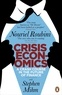 Nouriel Roubini et Stephen Mihm - Crisis economics - A Crash Course in the Future of Finance.