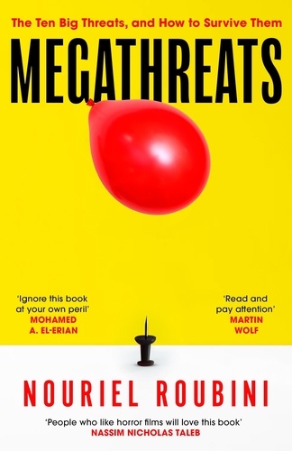 Megathreats. Our Ten Biggest Threats, and How to Survive Them