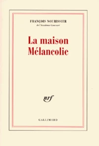 La maison Mélancolie