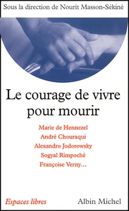 Le Courage De Vivre Pour Mourir