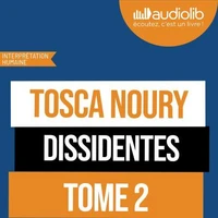 Dissidentes, Tome 2
