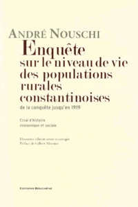 Enquête sur le niveau de vie des populations rurales constantinoises, de la conquête jusqu'en 1919
