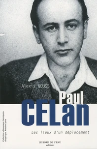 Paul Celan, les lieux d'un déplacement