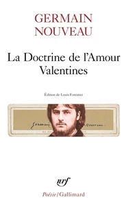 La Doctrine de l'Amour. Valentines. Dixains réalistes. Sonnets du Liban