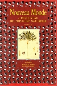 Marie-Cécile Benassy-Berling - Nouveau Monde Et Renouveau De L'Histoire Naturelle. Tome 2.
