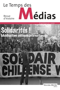  Nouveau monde - Le Temps des Médias N° 33 : Solidarités ! Mobilisations politiques internationales.