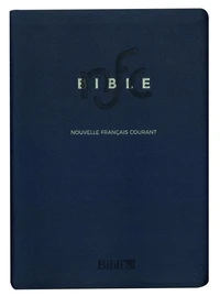 La Bible Nouvelle Français courant - Bleue, souple, luxe, tranches or, similicuir, glissière, sans les deutérocanoniques
