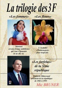La trilogie des 3 f