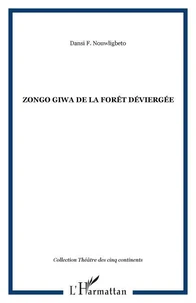 Zongo Giwa de la forêt déviergée
