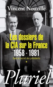 Les dossiers de la CIA sur la France 1958-1981