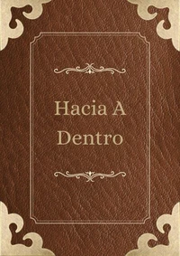 Hacia Adentro