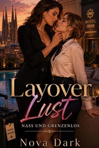 Layover Lust – Nass und grenzenlos