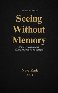 Pause &amp; Choose: Seeing Without Memory