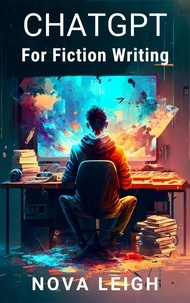  Nova Leigh - ChatGPT For Fiction Writing - AI for Authors.