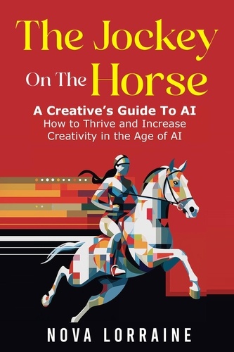  Nova Lorraine - The Jockey on the Horse - A Creative's Guide to AI.