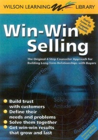  Nova Vista - Win Win Selling - The Original 4 - Step Counselor Approach for Building Long - Term Relationships with Buyers.