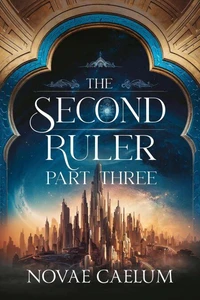 The Second Ruler Part Three