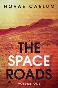  Novae Caelum - The Space Roads - The Space Roads, #1.