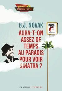 Aura-t-on assez de temps au paradis pour voir Sinatra ?