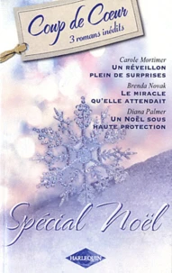 Un réveillon plein de surprises ; Le miracle qu'elle attendait... ; Un Noël sous haute protection