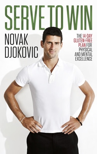 Novak Djokovic - Serve To Win - Novak Djokovic’s life story with diet, exercise and motivational tips.