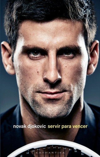 Novak Djokovic et Elsa T. S. Vieira - Servir Para Vencer - A dieta sem glúten para a excelência física e mental.