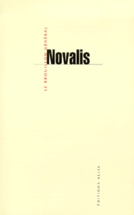  Novalis - Oeuvres Philosophiques De Novalis Tome 4 : Le Brouillon General.