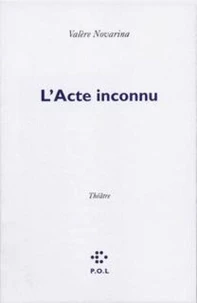L'acte inconnu