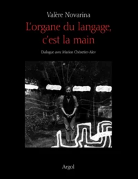 L'organe du langage, c'est la main
