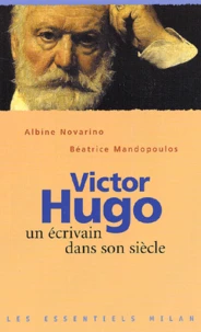 Victore Hugo. Un Ecrivain Dans Son Siecle