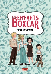 Les Enfants Boxcar : mon journal intime