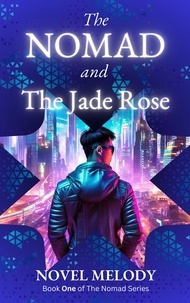  Novel Melody - The Nomad and the Jade Rose - The Nomad Series, #1.