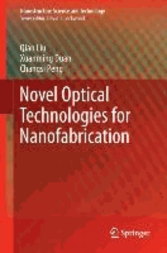 Novel Optical Technologies for Nanofabrication.