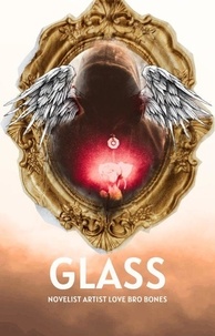  Novelist Artist Love Bro Bones - Glass - Reality of Dreams, #1.