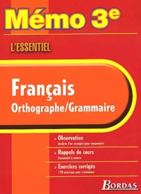 Francais Orthographe-Grammaire 3eme. L'Essentiel