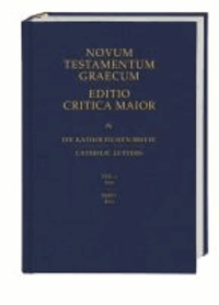 Novum Testamentum Graecum. Editio Critica Maior / Die Katholischen Briefe - Teil 1 und Teil 2, Gesamtwerk.