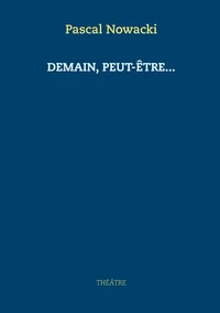Demain, peut-être...