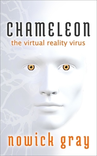  Nowick Gray - Chameleon: The Virtual Reality Virus.