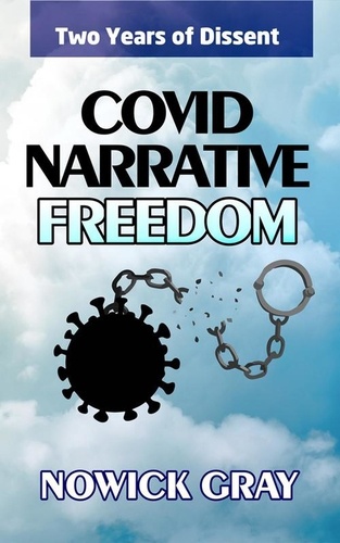  Nowick Gray - Covid Narrative Freedom.