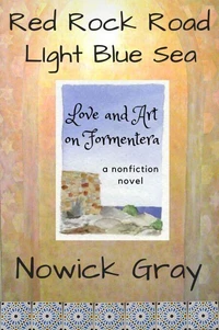 Red Rock Road, Light Blue Sea: Love and Art on Formentera